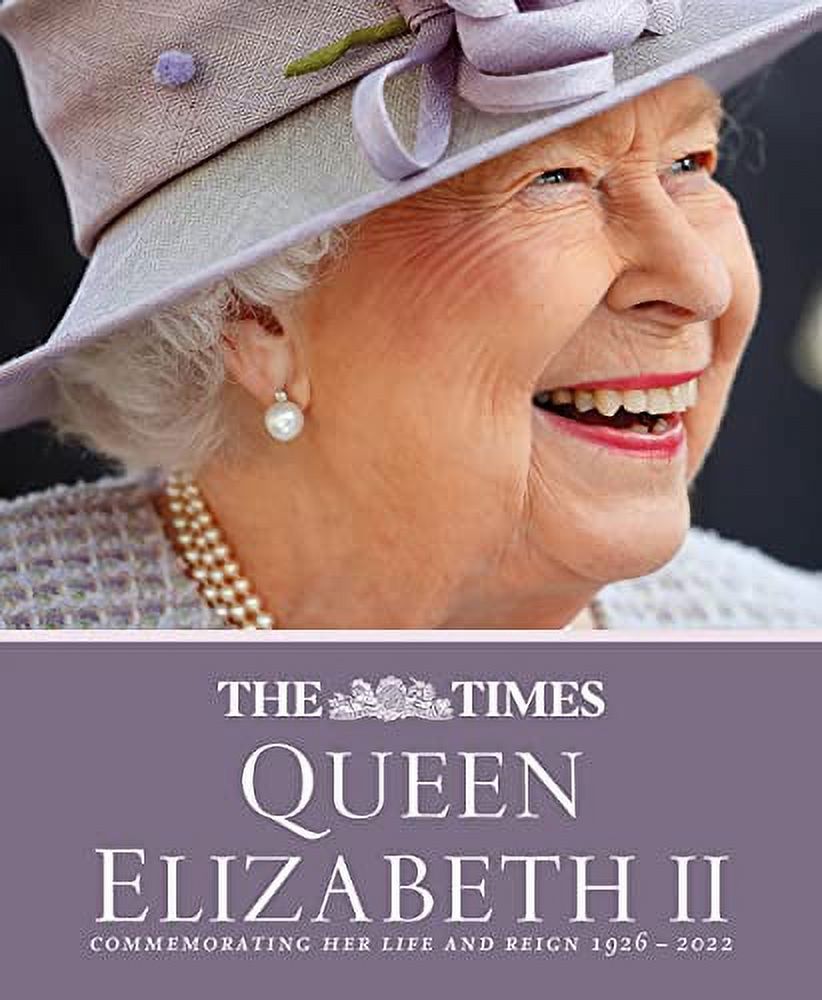 Queen Elizabeth II Commemorating her life and reign 1926 – 2022 Hardcover J916352